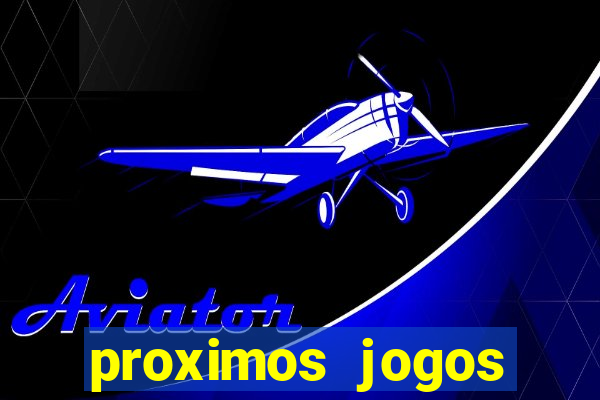 proximos jogos brasileirao serie a